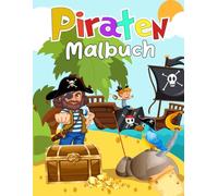Piraten Malbuch: für kreative Kinder ab 3 Jahren | Perfektes Geschenk für Kleinkinder