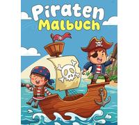 Piraten-Malbuch: über 30 süße Motive zum Ausmalen für Kinder ab 4 Jahren - A4 Großformat