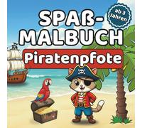 Piratenpfote - Spaß-Malbuch für Kinder ab 3 Jahren: 50 lustige Piraten-Ausmalbilder mit ganz viel Spaß für Kinder ab 3 Jahren - Vorschule & Kindergarten - spielerische Frühförderung