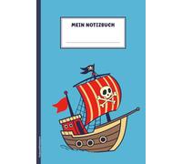 Piratenschiff Notizbuch: A5 Buch für Notizen Motiv Piraten Segelschiff auf Notizheft liniert cooles Geschenk zum Geburtstag praktisch als Schulheft Hausaufgabenheft und Schreibheft für Jungen