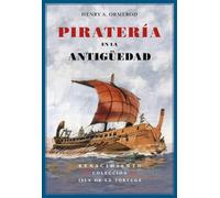 Piratería en la antigüedad: Un ensayo sobre historia del Mediterráneo (Isla de la Tortuga)