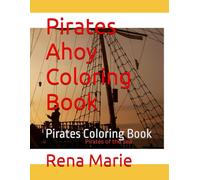 Pirates Ahoy Coloring Book: Pirates Coloring Book