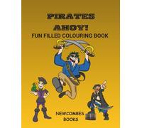 Pirates ahoy!: Fun filled colouring book