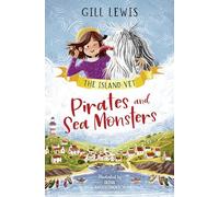 Pirates and Sea Monsters: A brand-new vet series from award-winning author Gill Lewis (Dyslexia-friendly): Book 1 (The Island Vet)