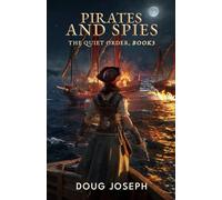 Pirates and Spies: The Quiet Order, Book 3