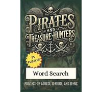 Pirates and Treasure Hunters Word Search: Puzzles for Adults, Seniors, and Teens