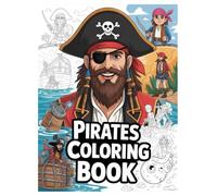 Pirates Coloring Book: 100 Swashbuckling Designs for Kids and Adults: A Fun Swashbuckling Adventure with Treasure Chests, Pirate Ships, and Parrots