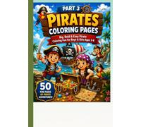 Pirates Coloring Pages 03: Cute Pirate Adventures to Color for Kids Ages 3-8