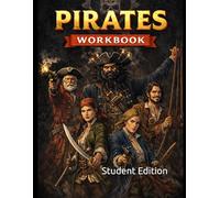 Pirates Curriculum Workbook: Student Edition (World History Curriculum Workbooks)