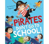 Pirates Don’t Go to School!