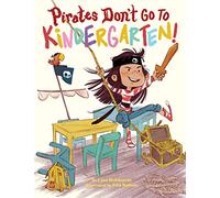 Pirates Don't Go to Kindergarten!
