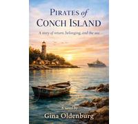 Pirates Of Conch Island: A story of return, belonging, and the sea: 1