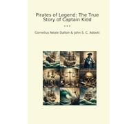 Pirates of Legend: The True Story of Captain Kidd (Classic Bundles)