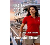 Pirates of the Keys: A Lena Cruz Thriller: 3 (Lena Cruz: Key West)