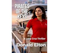 Pirates of the Keys: A Lena Cruz Thriller (Lena Cruz: Key West)