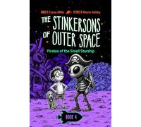 Pirates of the Smell Starship: A laugh-out-loud space adventure series for kids 6-10: 4 (The Stinkersons of Outer Space)