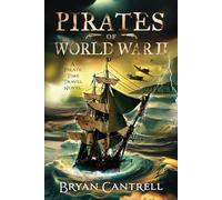 Pirates of World War II: A Pirate Time Travel Novel (Storm of Time)