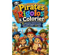Pirates Rigolos à Colorier: 85 petits pirates, chasseurs de trésor, sabres, grands chapeaux et aventures amusantes à colorier - 173 pages