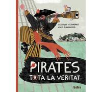 PIRATES. TOTA LA VERITAT (No ficció)