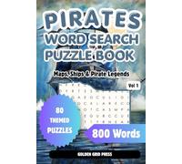 Pirates Word Search Puzzle Book: Embark on a High-Seas Adventure with Treasure Maps, Ships & Pirate Legends
