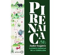 Pirenaica: Catorce crónicas de la cordillera (Singulares)
