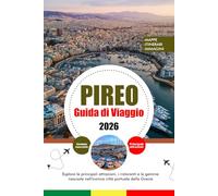 PIREO GUIDA DI VIAGGIO 2026: Esplora le principali attrazioni, i ristoranti e le gemme nascoste nell'iconica città portuale della Grecia