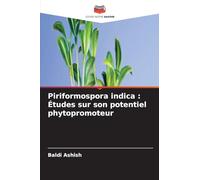 Piriformospora indica: Études sur son potentiel phytopromoteur