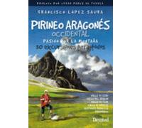 Pirineo Aragonés Occidental. Pasión Por La montaña. 30 excursiones para Todos (GUIAS EXCURSIONISTAS)