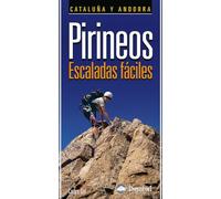Pirineos. Escaladas fáciles: Cataluña y Andorra (Guías montañeras Desnivel)