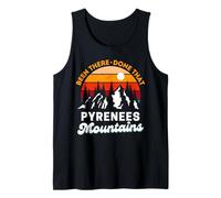 Pirineos Montañas Estado allí Hecho Que Divertido Viaje Retro Camiseta sin Mangas