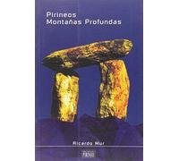 Pirineos: Montañas Profundas