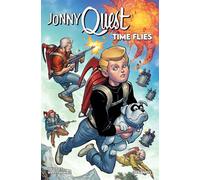 Piriz, Sebastian - Jonny Quest Vol. 1: Time Flies (JONNY QUEST HC)