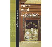 Pirkei Avot Explicado: El Legado de Nuestros Ancestros