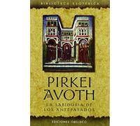 Pirkei Avoth: La sabiduría de los antepasados (TEXTOS TRADICIONALES)