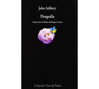 Pirografía: Poemas escogidos por John Ashbery: 530 (Visor de Poesía)