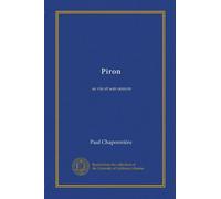 Piron: sa vie et son oeuvre