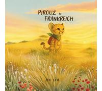 Pirouz in Frankreich: Der magische Kompass und die Reise nach Frankreich (Pirouz und der magische Kompass)