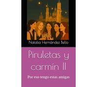 Piruletas y carmín II: Por eso tengo estas amigas: 2