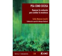 Pisa Como Excusa: Repensar la evaluación para cambiar la enseñanza: 024 (Fundamentos de la educación)