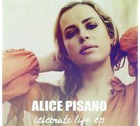 Pisano Alice - Celebrate Life (Ep)