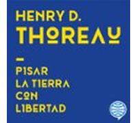 Pisar La Tierra Con Libertad (audiolibro)