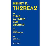 Pisar La Tierra Con Libertad: Textos Seleccionados / Treading the Earth in Freedom: Selected Texts