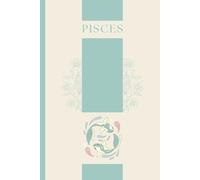 Pisces: 12-Month Planner - Undated Weekly Organizer with Habit Tracker, Mood Log, Time Tracker & Clean Minimalist Layout for Astrology Lovers