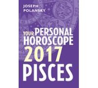 Pisces 2017: Your Personal Horoscope (ebook)