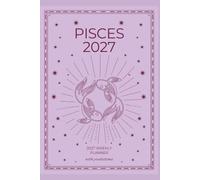 Pisces 2027 Astro Diary with Predictions: 2027 Horoscope for Pisces by Scribbled Fox