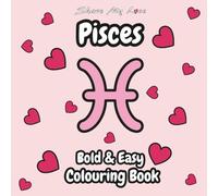 Pisces Bold & Easy Colouring Book (Share My Love Bold & Easy Colouring Books)