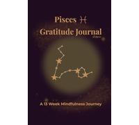 Pisces Gratitude Journal Eclipse: A 13 Week Mindfulness Journey