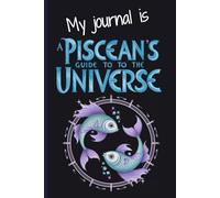 Pisces Guided Daily Journal With 110+ Custom Prompts Crafted Just for Your Astrology Zodiak Sign: A Great Birthday Gift for Women, Men & Teens to ... Thoughts & Gratitude in a Personal Notebook.