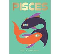 Pisces: Harness the Power of the Zodiac (Astrology, Star Sign) (Seeing Stars)