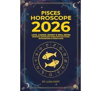 PISCES HOROSCOPE 2026: Love, Career, Money & Well-Being | Monthly Astrology Guide with Key Dates, Retrogrades & Predictions (2026 Monthly Astrology Horoscope for All 12 Zodiac Signs)